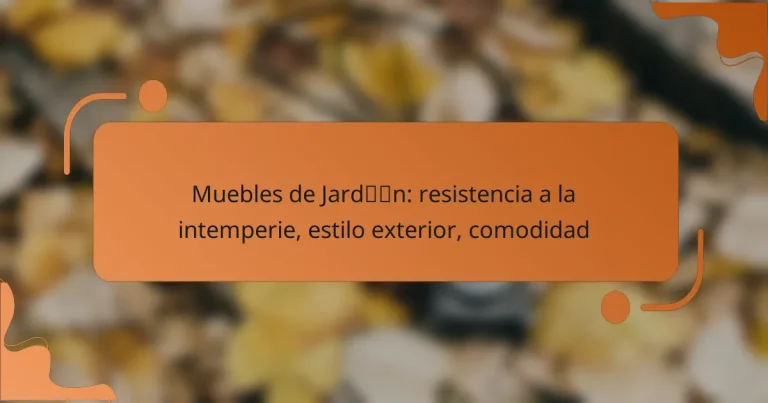 Muebles de Jardín: resistencia a la intemperie, estilo exterior, comodidad