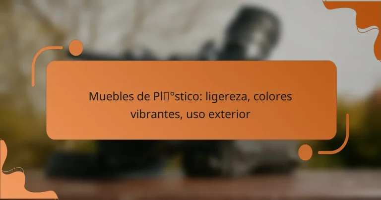 Muebles de Plástico: ligereza, colores vibrantes, uso exterior